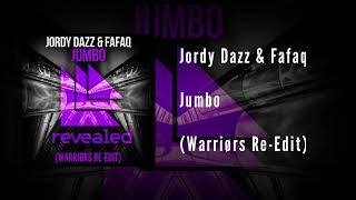 Jordy Dazz & Fafaq - Jumbo The Warriørs Re-Edit