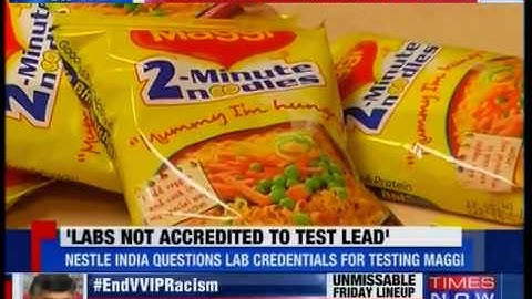 Maggi ban: Govt labs not equipped to conduct lead test, says Nestle