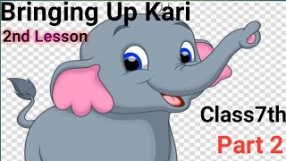 Bringing Up Kari |  Summary in Hindi | Class 7th | Part 2 | NCERT || EduBird