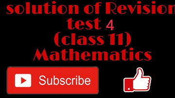 solution of Revision Test 4 #Math#class11#Answer key #fully explained 🔥🔥🔥