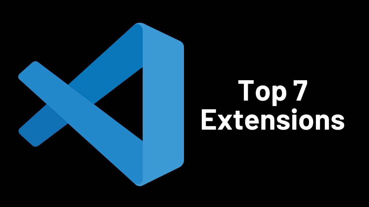 Top 7 VSCode Extensions for Full Stack Web Development - Visual Studio Code Setup Guide