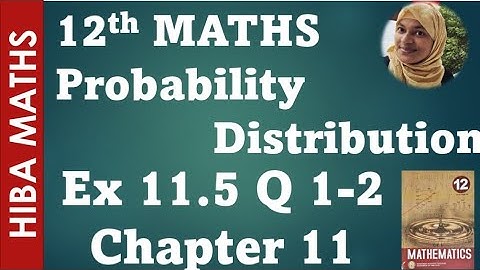 12th maths chapter 11 exercise 11.5 question 1-2 probability distribution tn syllabus hiba maths