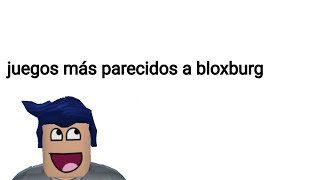 Juegos más parecidos a bloxburg *ojo no es bloxburg gratis*