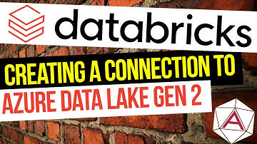 Creating a Connection to Azure Data Lake Gen 2 with Azure Databricks