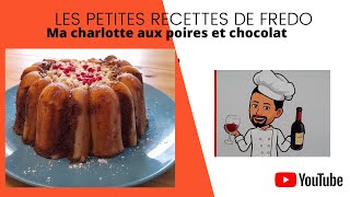 Ma charlotte aux poires et chocolat