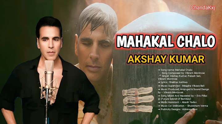 Akshay Kumar Sings MAHAKAL CHALO | Mahakal Song Akshay Kumar