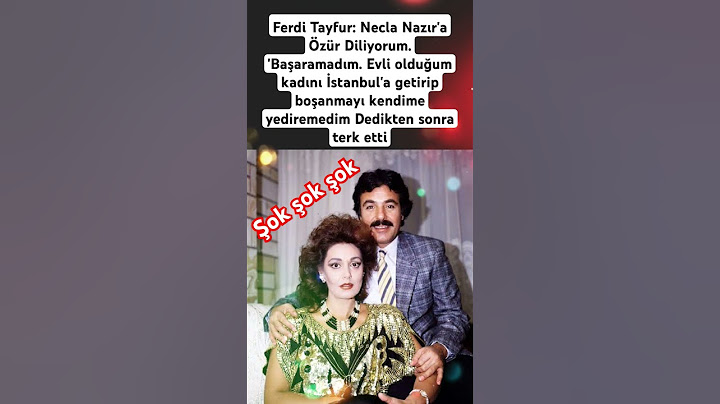 Ferdi Tayfur: Necla Nazır'a Özür Diliyorum. 'Başaramadım.