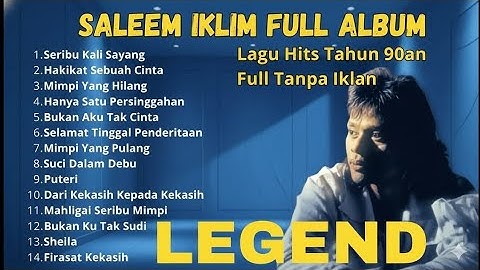 Salem Iklim Full album| lagu Salem iklim | musik Saleem iklim tanpa iklan full Album 