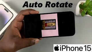 How To Enable / Disable Screen Auto Rotation On iPhone 15 & iPhone 15 Pro