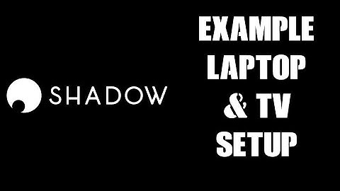 Shadow Boost Cloud PC Example Laptop / TV Setup - Gaming, Recording For Youtube & Twitch Streaming