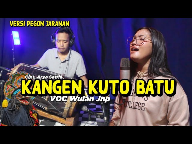 KANGEN KUTO BATU - Wulan Jnp | versi Pegon Jaranan class=