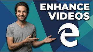 How To Enhance Videos In Edge (Easy Guide)