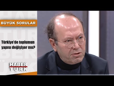 Büyük Sorular - 16 Aralık 2018 (Türkiye'de  toplumun yapısı değişiyor mu?)