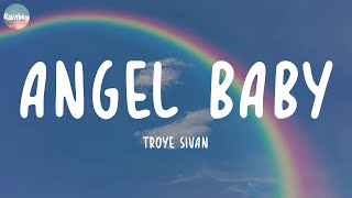 Troye Sivan - Angel Baby (Lyrics) | Tones And I, Ellie Goulding,...