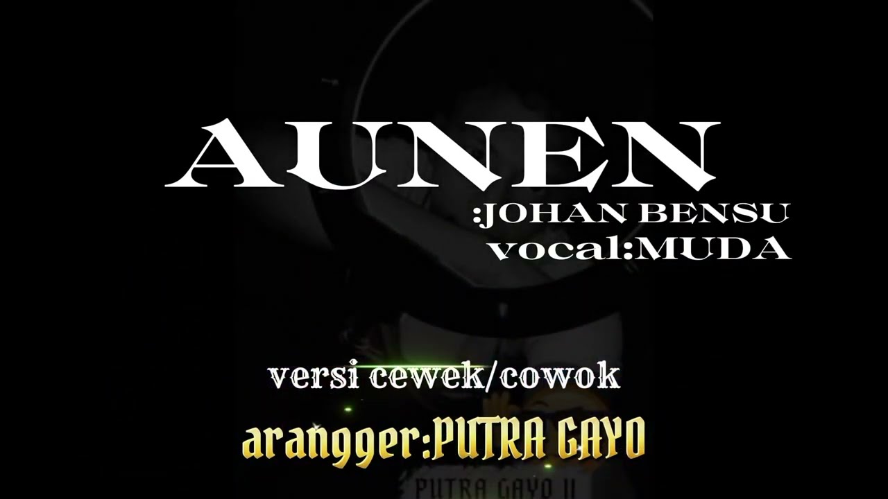 KARAOKE lagu gayo AUNEN johan bensu