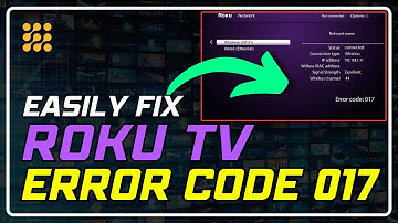 Fix ROKU ERROR 017: Easy Steps to Resolve Network Issues!