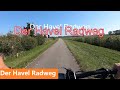 |E-Bike| 4K Den Havel Radweg von Brandenburg an der Havel über Werder - Potsdam - Berlin retour...