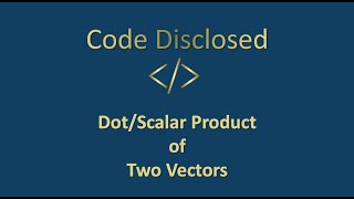 Dot (Scalar) Product between Two Vectors Explained Using MATLAB