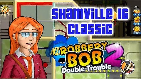 Robbery Bob 2 - Shamville Classic 16 | Perfect Gameplay Walkthrough