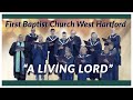 A living lord  first baptist church west hartford