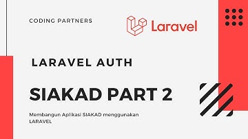 SIAKAD Part 2 - Laravel Auth