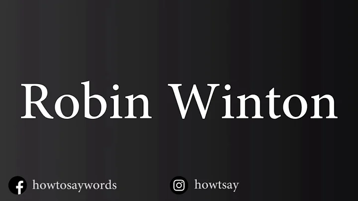 How To Pronounce Robin Winton