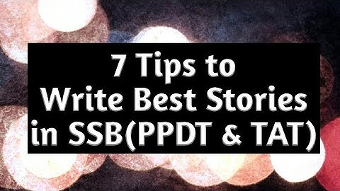 7 Tips to Write Best Stories in SSB PPDT & TAT !!
