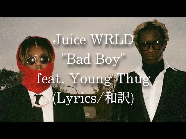 Juice WRLD & Young Thug – Bad Boy Lyrics