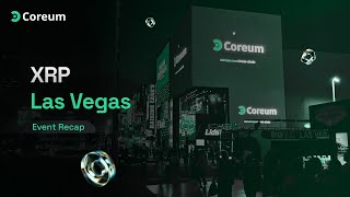 XRP Las Vegas Recap with Coreum