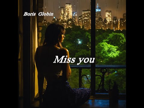 Boris  Globin - Miss you (Original Mix)