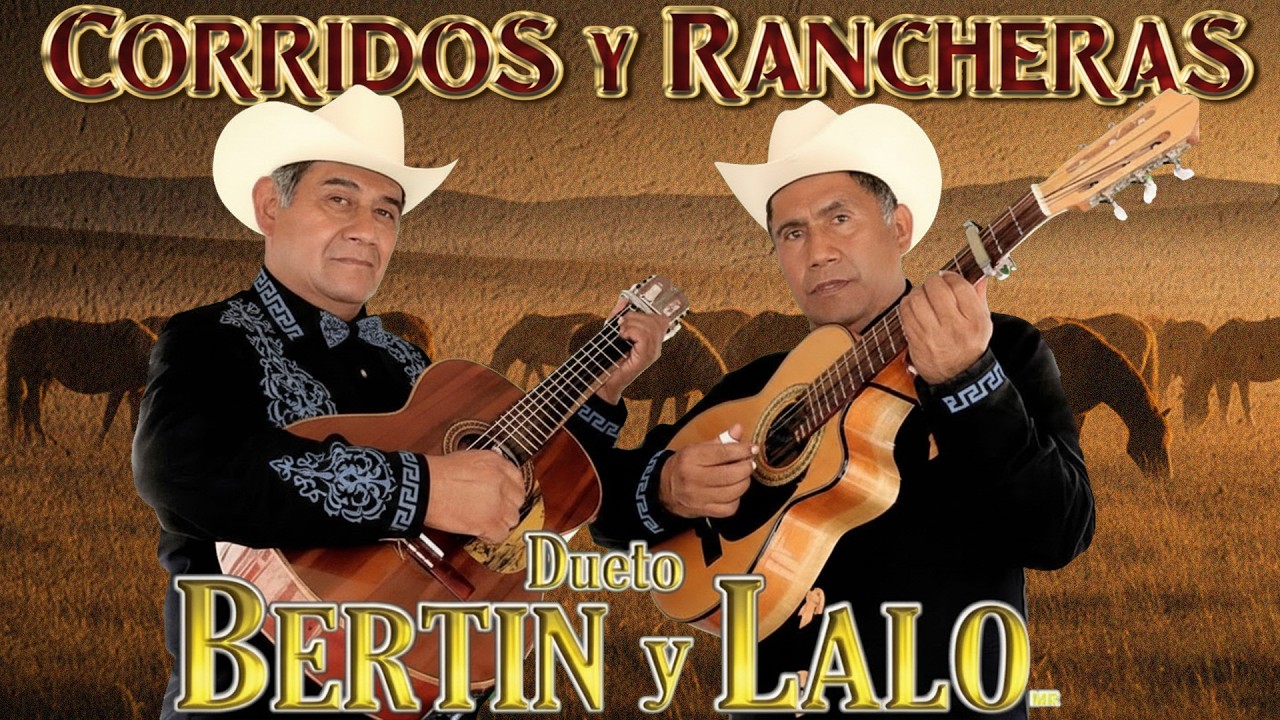 Bertín y Lalo - Serie de Oro 20 Éxitos 🔥 Puras Rancheras y Corridos de la Sierra de Guerrero