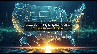 Home Health Eligibility Verification: Why It's Critical to Success