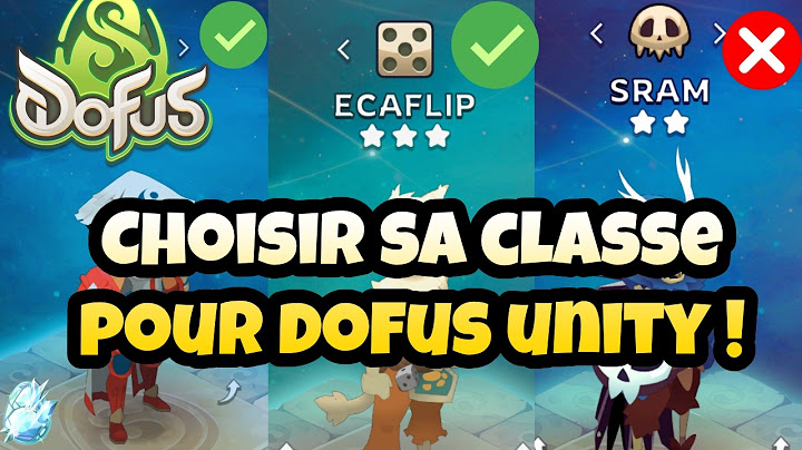 QUEL CLASSE CHOISIR SUR DOFUS UNITY : Pour commencer dofus / reprendre le jeu! #dofus #dofusunity