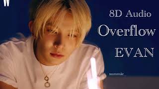 EVAN Overflow 8D Audio [Use headphones]🎧