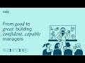From good to great: building confident, capable managers