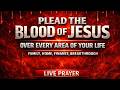 Plead the Blood of Jesus Over Every Area of Your Life