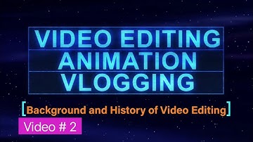 Video Editing & Animation & Vlogging 2