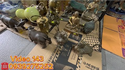 Video 143 - ngày 1/12/2025. đồ xưa - đồ cổ - đồ đồng - đồ đồng xưa #doxua #doco #dodong #dodongxua 