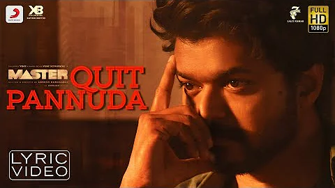 Master - Quit Pannuda Lyric | Thalapathy Vijay | Anirudh Ravichander | Lokesh Kanagaraj