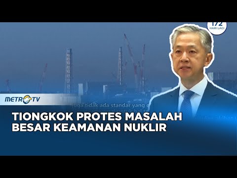 Metro Xinwen - Tiongkok Protes Pembuangan Limbah Nuklir Jepang