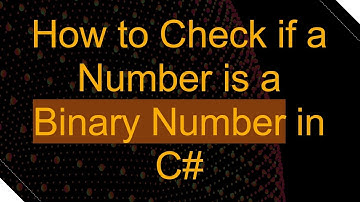 How to Check if a Number is a Binary Number in C#