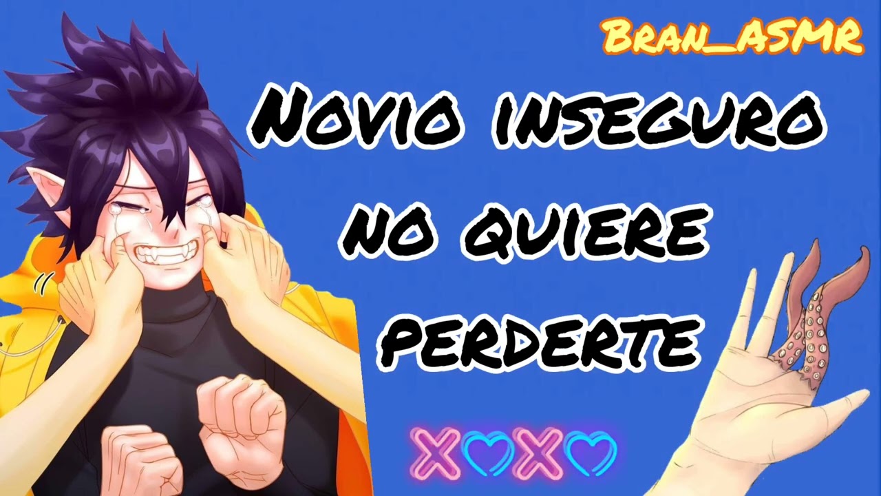 Novio inseguro no quiere perderte...💔