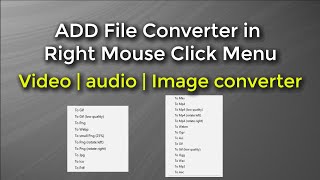 How to Add File Converter in Right Mouse Click Menu | Video - Audio - Image converter screenshot 2