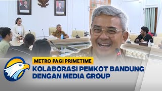 Pertemuan Media Group dengan Wali Kota Bandung - [Metro Pagi Primetime]