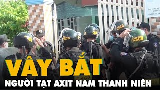 Huy động nhiều cảnh sát cơ động vây bắt người tạt axit nam thanh niên, cố thủ cả đêm trong phòng trọ