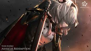 Video thumbnail of "Most Powerful Heroic Epic Music: "ASHES OF REDEMPTION" by Yohei Kuriko"