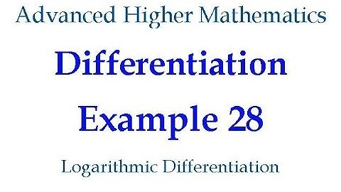 Differentiation Example 28 - Logarithmic Differentiation