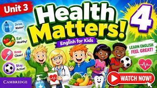 Kid's Box 4 Unit 3 | Health Matters! 🍎🦷 Full English Lesson for Kids | Cambridge