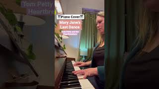 🎹 “Mary Jane’s Last Dance” Piano Cover - Tom Petty and the Heartbreakers #pianocover #tompetty
