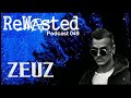 Zeuz  rewasted podcast 49  hard dark  industrial techno